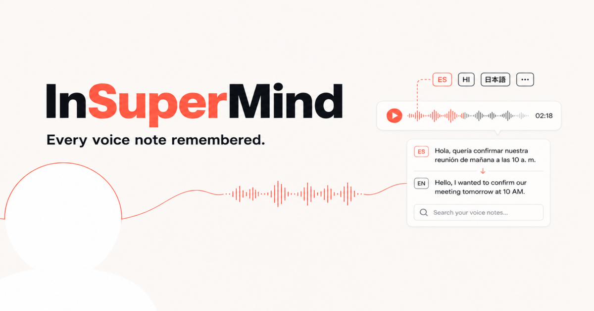InSuperMind — voice notes, understood across languages